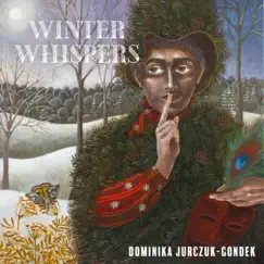 Winter Whispers - Single by Dominika Jurczuk-Gondek album reviews, ratings, credits