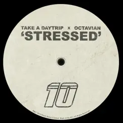 Stressed - Single by Take A Daytrip & Octavian album reviews, ratings, credits
