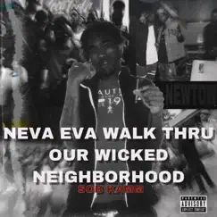 Neva Eva Walk Thru Our Wicked Neighborhood by SOB Kamm album reviews, ratings, credits