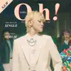 Oh! - Single album lyrics, reviews, download