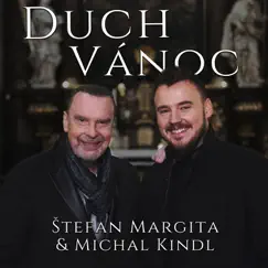Duch vánoc (feat. Michal Kindl) - Single by Štefan Margita album reviews, ratings, credits
