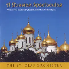 A Russian Spectacular: Works by Tchaikovsky, Rachmaninoff & Mussorgsky (Live) by St. Olaf Orchestra & Steven Amundson album reviews, ratings, credits
