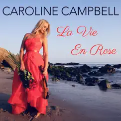 La Vie En Rose - Single by Caroline Campbell & William Joseph album reviews, ratings, credits