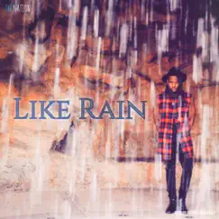 Like Rain - Single by TRe' NATiON album reviews, ratings, credits