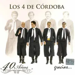 40 Años, Gracias... by Los 4 de Córdoba album reviews, ratings, credits