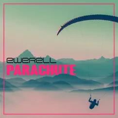 Parachute - Single by Ewerell album reviews, ratings, credits