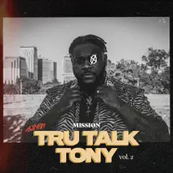 Tru Talk Tony, Vol. 2 - Single by Mission album reviews, ratings, credits