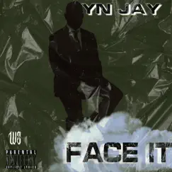 Face It - Single by YN Jay album reviews, ratings, credits