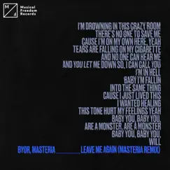 Leave Me Again (MASTERIA Remix) - Single by BYOR album reviews, ratings, credits
