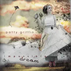 Impossible Dream by Patty Griffin album reviews, ratings, credits