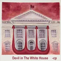 Devil in the White House - Single by Concrete Parlor album reviews, ratings, credits