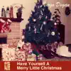 Have Yourself a Merry Little Christmas - Single album lyrics, reviews, download