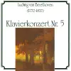 Beethoven: Klavierkonzert Nr. 5 album lyrics, reviews, download