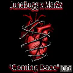 Coming Bacc (feat. MarZz) - Single by Junebugg album reviews, ratings, credits