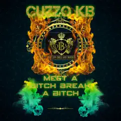 Meet a Bitch Break a Bitch - Single by Cuzzo KB album reviews, ratings, credits