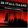 Skyfall/Saans - Single album lyrics, reviews, download