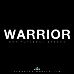 Warrior (Motivational Speech) [feat. Jones 2.0] - Single by Fearless Motivation album reviews, ratings, credits