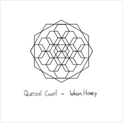 Warm Honey - Single by Quetzal Coatl album reviews, ratings, credits
