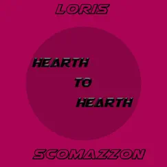 Hearth to Hearth (Rock Edition) - Single by Loris Scomazzon album reviews, ratings, credits