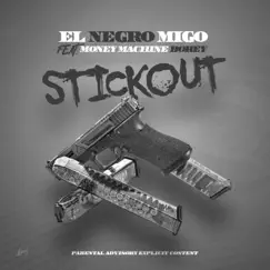Stick Out (feat. Money Machine BoRey) - Single by El Negro Migo album reviews, ratings, credits