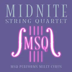 MSQ Performs Miley Cyrus by Midnite String Quartet album reviews, ratings, credits