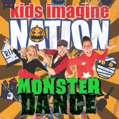 Monster Dance - Single by Kids Imagine Nation album reviews, ratings, credits