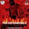 Fire Instrumentals 2 (Things Are Heating Up!) album lyrics, reviews, download