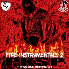 Fire Instrumentals 2 (Things Are Heating Up!) by PKSP album reviews, ratings, credits