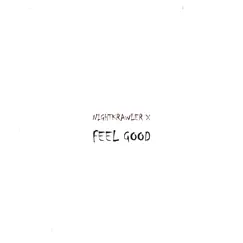 Feel Good - Single by Nightkrawler X album reviews, ratings, credits