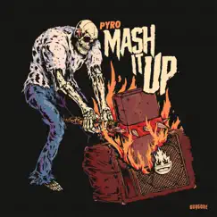Mash It Up - Single by Pyro album reviews, ratings, credits