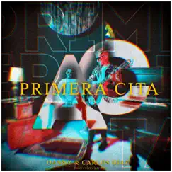 Primera Cita - Single by Danny & Carlos Diaz album reviews, ratings, credits