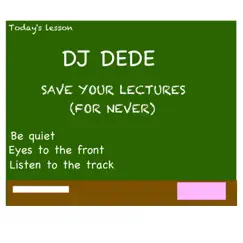 Save Your Lectures (For Never) Song Lyrics