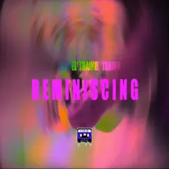 Reminiscing (feat. El Trainn) [Chopped & Screwed] Song Lyrics