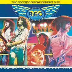 Live: You Get What You Play For by REO Speedwagon album reviews, ratings, credits