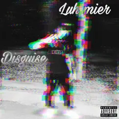 Disguise - Single by Luh Mier album reviews, ratings, credits