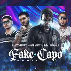Fake Capo (feat. Chimbala) [Remix] - Single by Karetta el Gucci, Omar Montes & Rvfv album reviews, ratings, credits