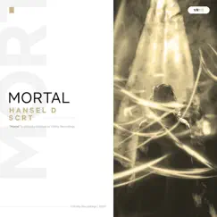 Mortal - Single by Hansel D & scrt. album reviews, ratings, credits