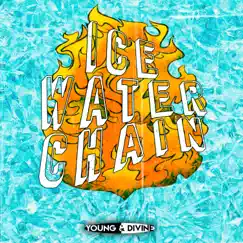 Ice Water Chain - Single by Young & Divine album reviews, ratings, credits