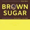 Brown Sugar (feat. Westside Blanco & Victor Gabriel) - Single album lyrics, reviews, download