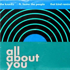 All About You (feat. Foster The People) [THAT KIND Remix] Song Lyrics