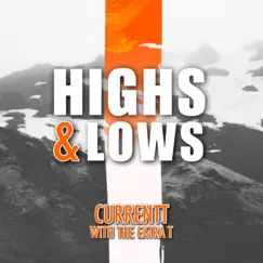 Highs & Lows - Single by CURRENTT WITH THE EXTRA T album reviews, ratings, credits