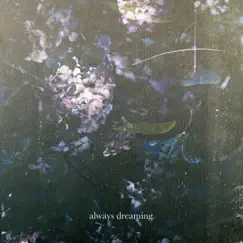 Always Dreaming. - Single by Clockwork Orange album reviews, ratings, credits