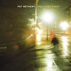 One Quiet Night by Pat Metheny album reviews, ratings, credits