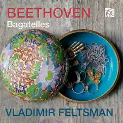 Beethoven: Bagatelles by Vladimir Feltsman album reviews, ratings, credits