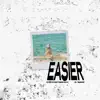 Easier (feat. C. Nami) - Single album lyrics, reviews, download
