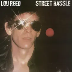 Street Hassle by Lou Reed album reviews, ratings, credits