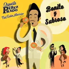 Bonito y Sabroso (feat. Rubén Albarrán) - Single by Orquesta Pérez Prado album reviews, ratings, credits