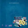 Back To the 90s - Single album lyrics, reviews, download