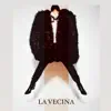 La Vecina - Single album lyrics, reviews, download