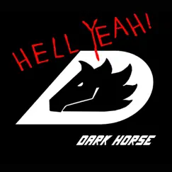 Hell Yeah! - EP by Dark Horse album reviews, ratings, credits